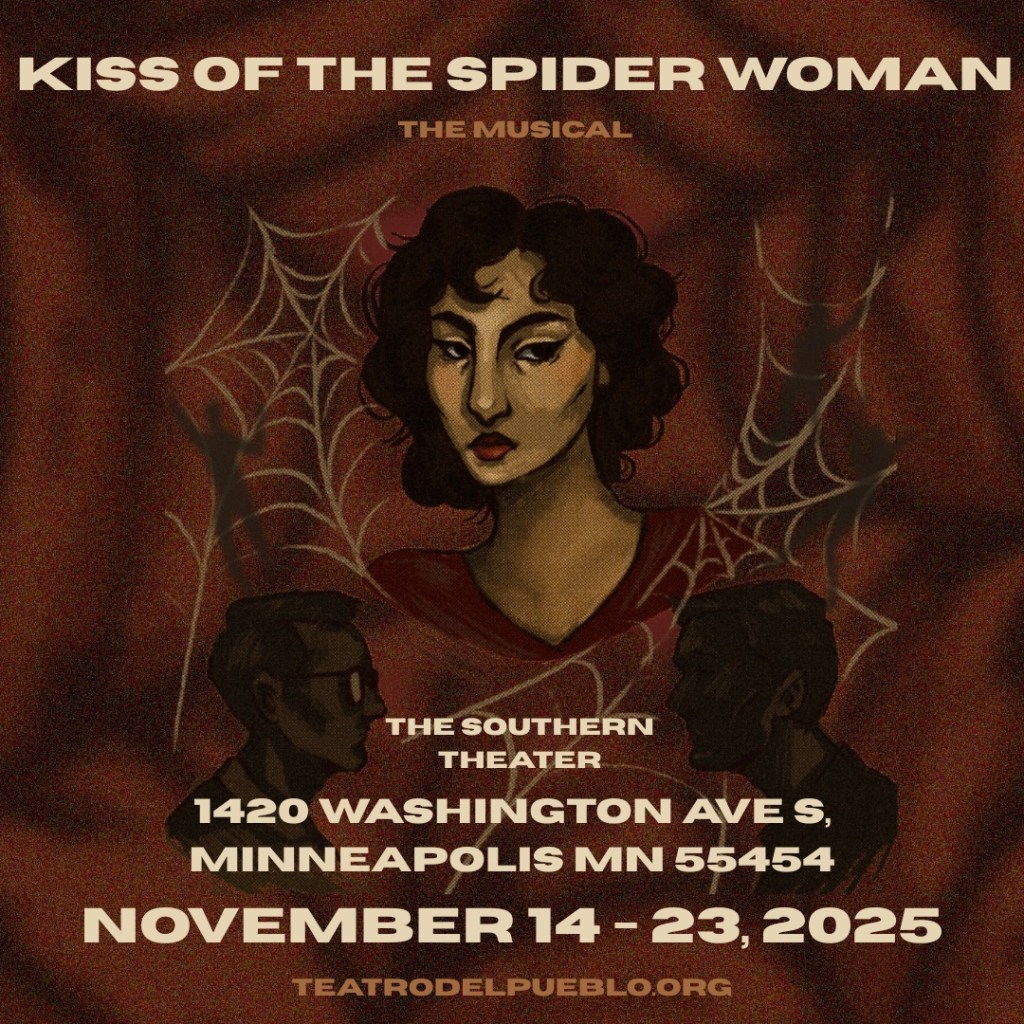 A poster for the musical "Kiss of the Spider Woman," which is being staged by Teatro del Pueblo at the Southern Theater in Minneapolis